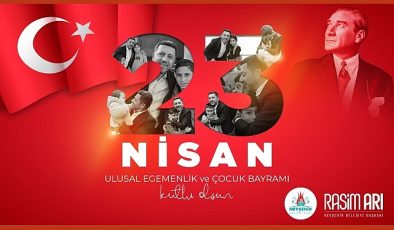 Nevşehir Belediye Başkanı Rasim Arı, 23 Nisan Ulusal Egemenlik ve Çocuk Bayramı hasebiyle ileti yayımladı